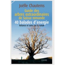 Guide des arbres extraordinaires de Suisse Romande  (330 pages)