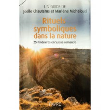 Rituels symboliques dans la nature, Joëlle Chautems et Marlène Micheloud